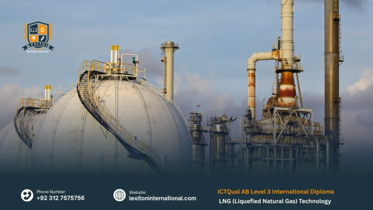 ICTQual AB Level 3 International Diploma in LNG (Liquefied Natural Gas) Technology