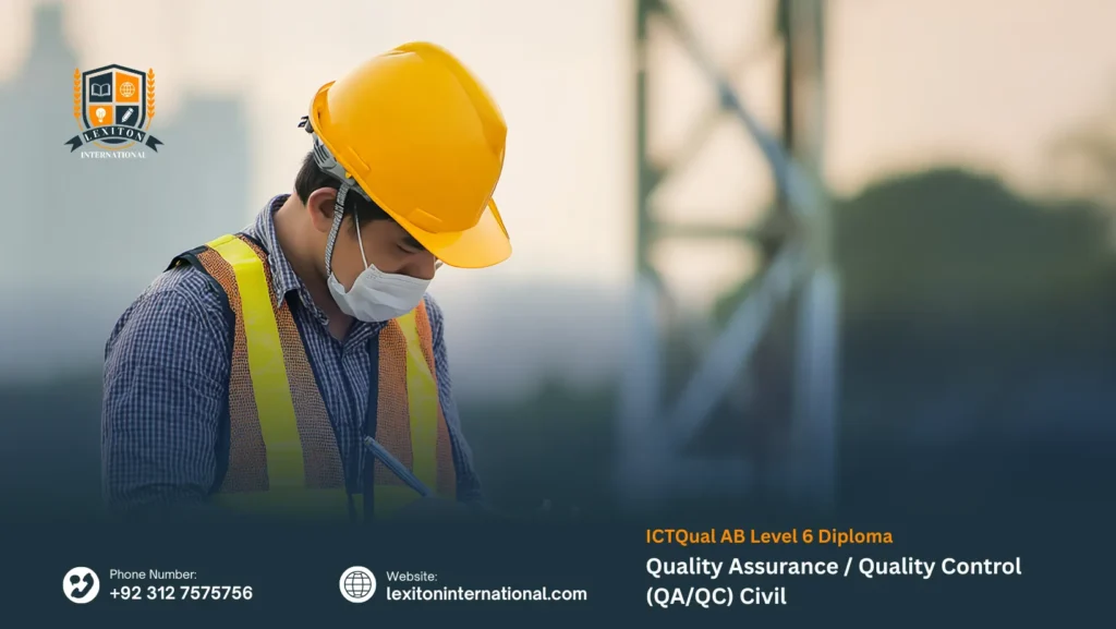 ICTQual AB Level 6 Diploma in Quality Assurance / Quality Control (QA/QC) Civil