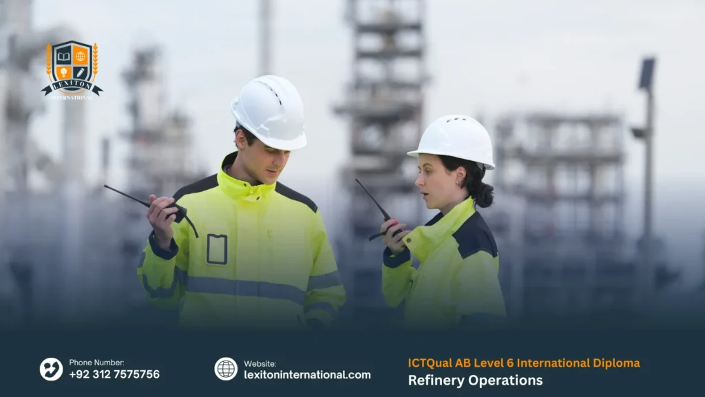 ICTQual AB Level 6 International Diploma in Refinery Operations