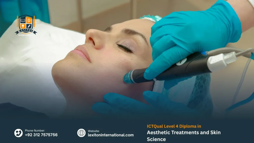 ICTQual Level 4 Diploma in Aesthetic Treatments and Skin Science