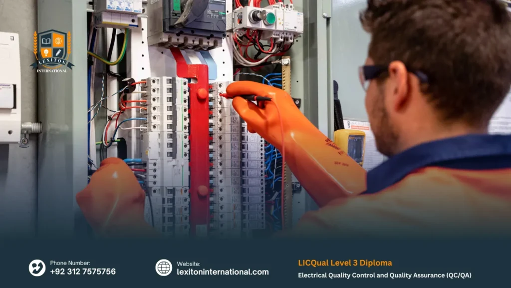 LICQual Level 3 Diploma in Electrical Quality Control and Quality Assurance (QC/QA) 5 LICQual Level 3 Diploma in Electrical Quality Control and Quality Assurance (QC/QA)