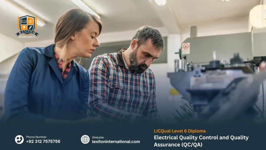 LICQual Level 6 Diploma in Electrical Quality Control and Quality Assurance (QC/QA)