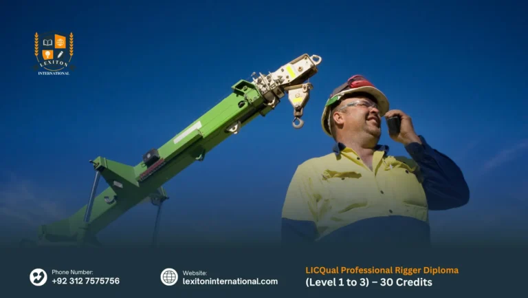 LICQual Professional Rigger Diploma (Level 1 to 3) – 30 Credits