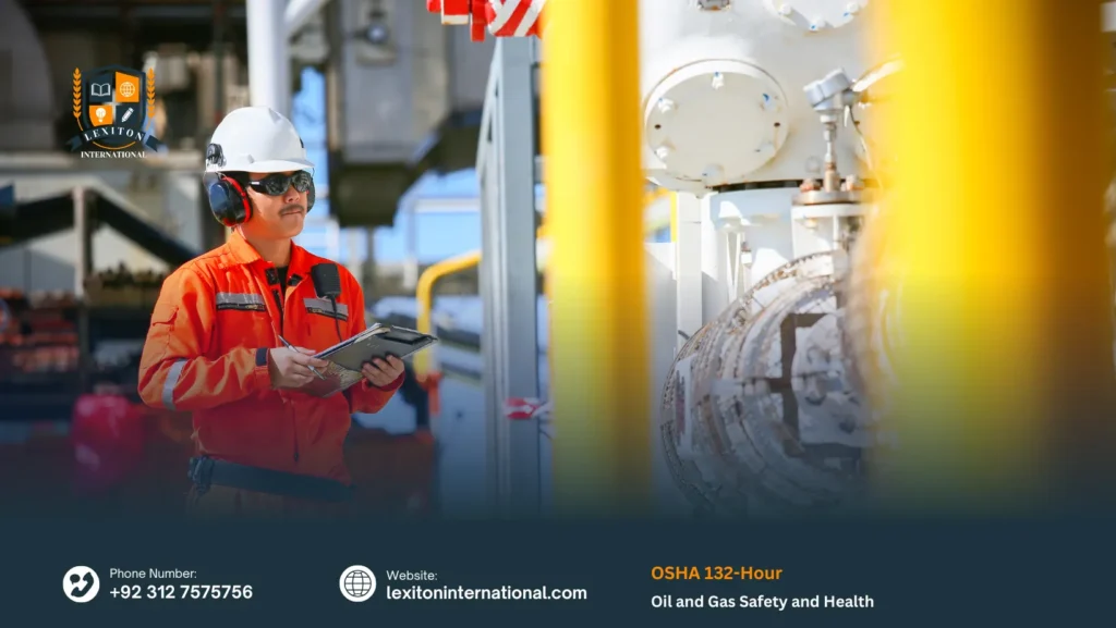 OSHA 132-Hour Oil and Gas Safety and Health 133 OSHA 132-Hour Oil and Gas Safety and Health