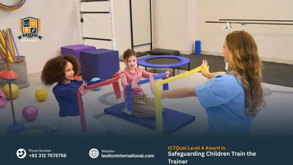 ICTQual Level 4 Award in Safeguarding Children Train the Trainer