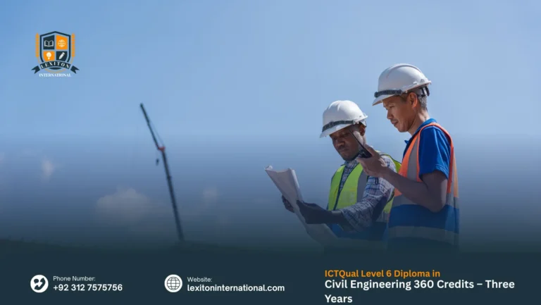 ICTQual Level 6 Diploma in Civil Engineering 360 Credits – Three Years