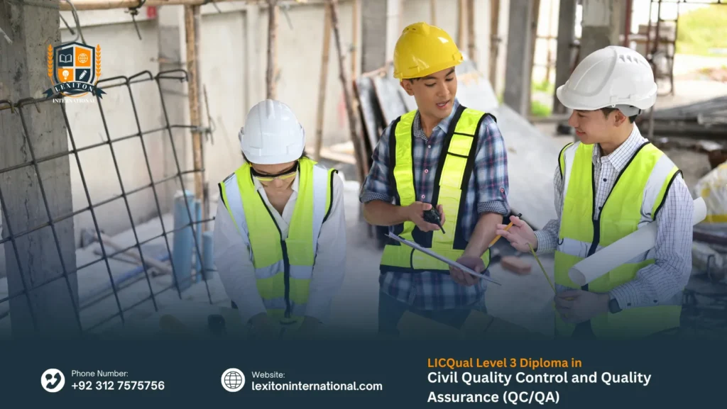LICQual Level 3 Diploma in Civil Quality Control and Quality Assurance (QC/QA)
