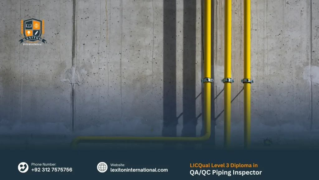 LICQual Level 3 Diploma in QA/QC Piping Inspector
