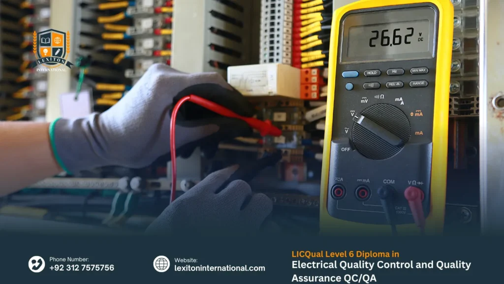 LICQual Level 6 Diploma in Electrical Quality Control and Quality Assurance QC/QA