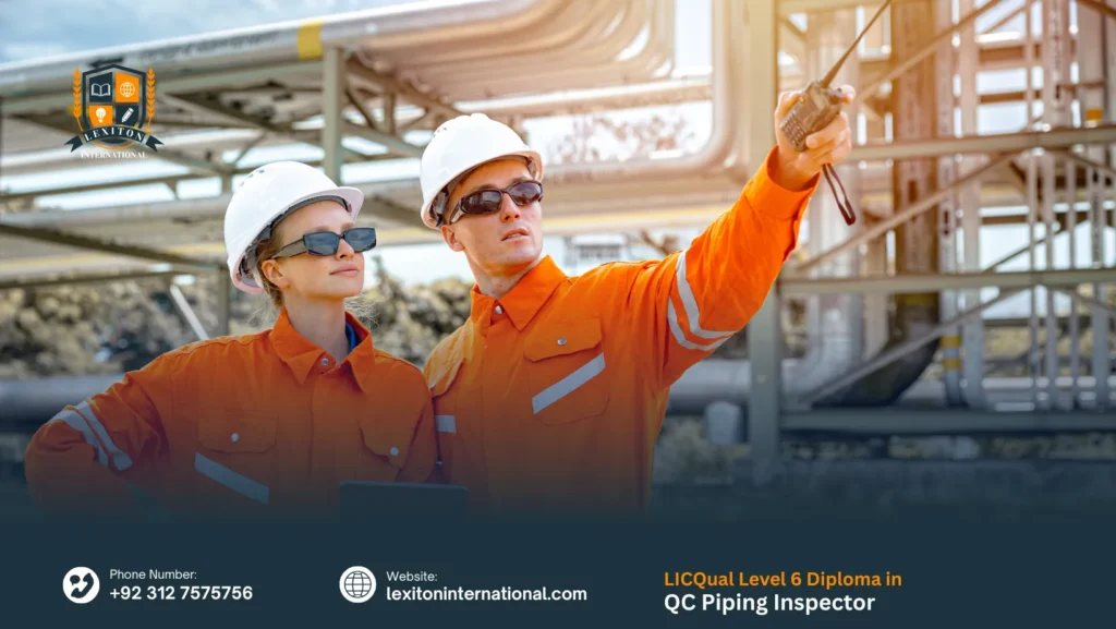 LICQual Level 6 Diploma in QC Piping Inspector