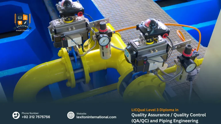 LICQual Level 3 Diploma in Quality Assurance / Quality Control (QA/QC) and Piping Engineering