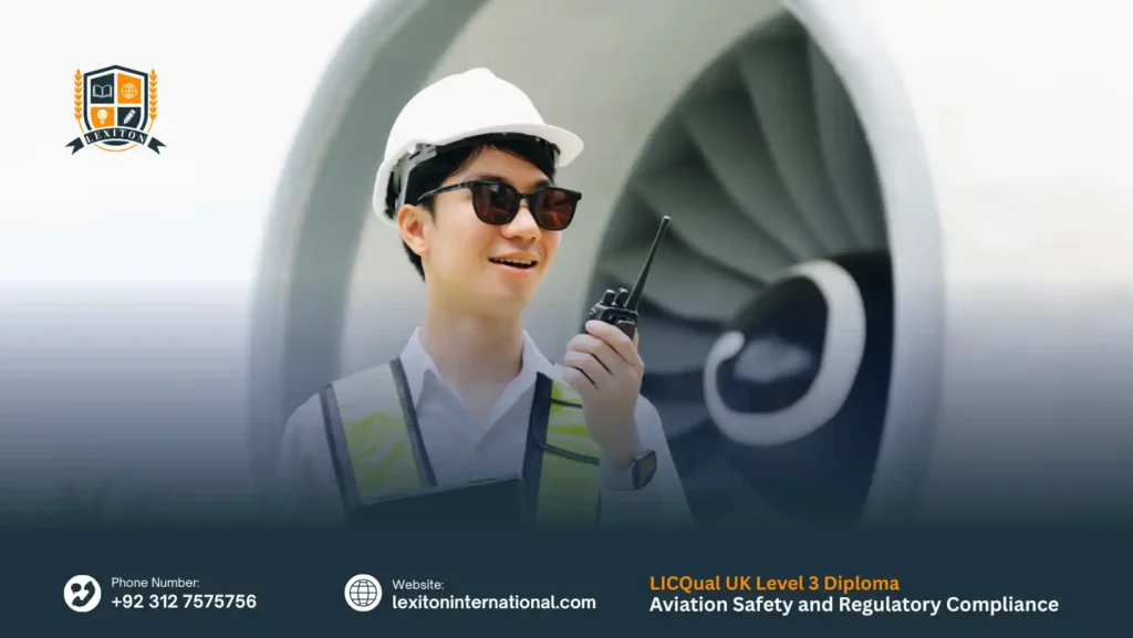 LICQual UK Level 3 Diploma in Aviation Safety and Regulatory Compliance