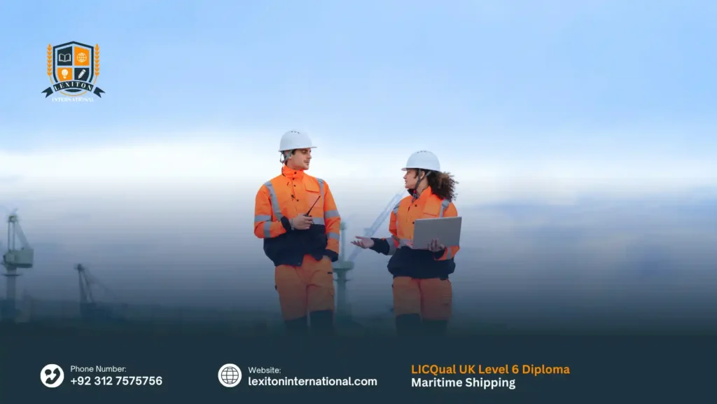 LICQual UK Level 6 Diploma in Maritime Shipping