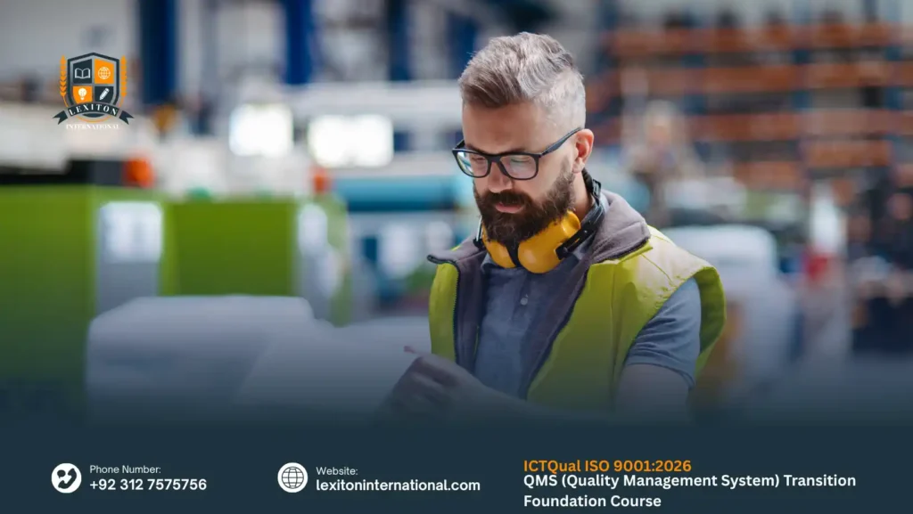 ICTQual ISO 9001:2026 QMS (Quality Management System) Transition Foundation Course 5 ICTQual ISO 9001:2026 QMS (Quality Management System) Transition Foundation Course