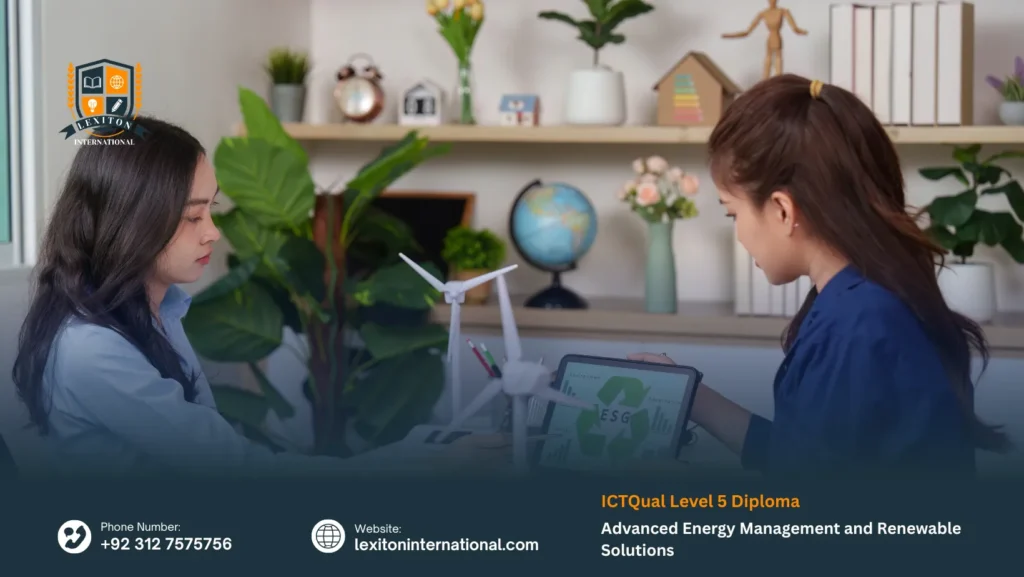 ICTQual Level 5 Diploma in Advanced Energy Management and Renewable Solutions 63 ICTQual Level 5 Diploma in Advanced Energy Management and Renewable Solutions