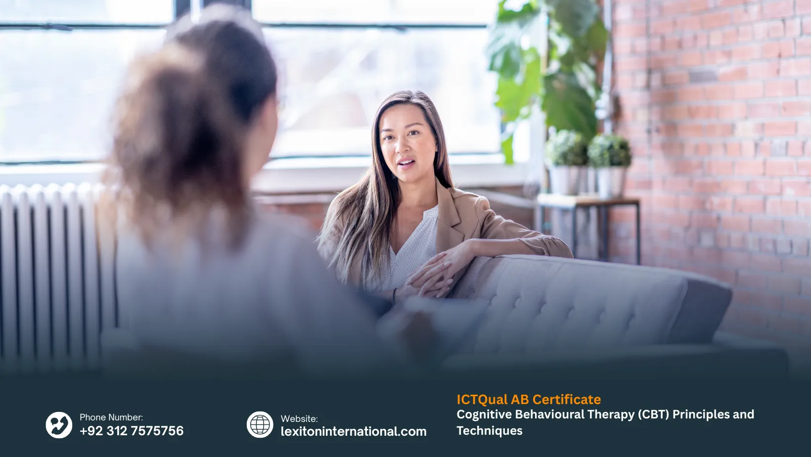 ICTQual AB Certificate in Cognitive Behavioural Therapy (CBT) Principles and Techniques 1 ICTQual AB Certificate in Cognitive Behavioural Therapy (CBT) Principles and Techniques