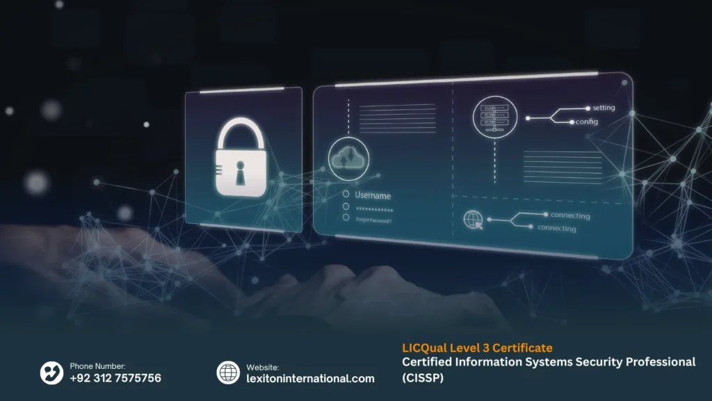 LICQual Level 3 Certificate in Certified Information Systems Security Professional (CISSP) 121 LICQual Level 3 Certificate in Certified Information Systems Security Professional (CISSP)
