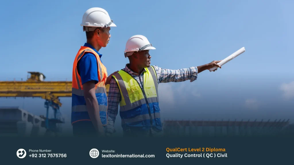 QualCert Level 2 Diploma in Quality Control ( QC ) Civil 6 QualCert Level 2 Diploma in Quality Control ( QC ) Civil