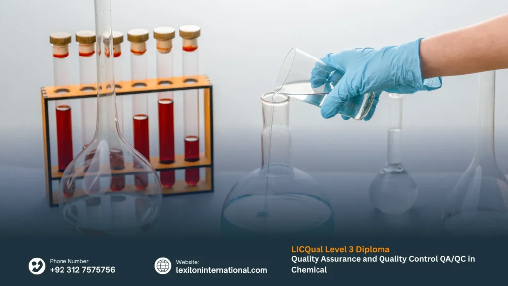 LICQual Level 3 Diploma in Quality Assurance and Quality Control QA/QC in Chemical 4 LICQual Level 3 Diploma in Quality Assurance and Quality Control QA/QC in Chemical