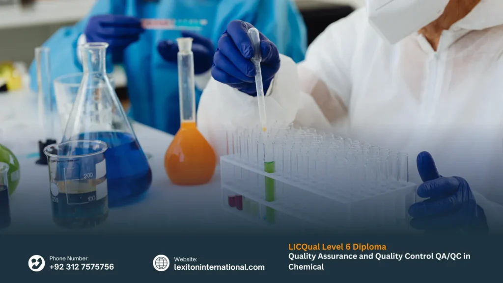LICQual Level 6 Diploma in Quality Assurance and Quality Control QA/QC in Chemical 3 LICQual Level 6 Diploma in Quality Assurance and Quality Control QA/QC in Chemical