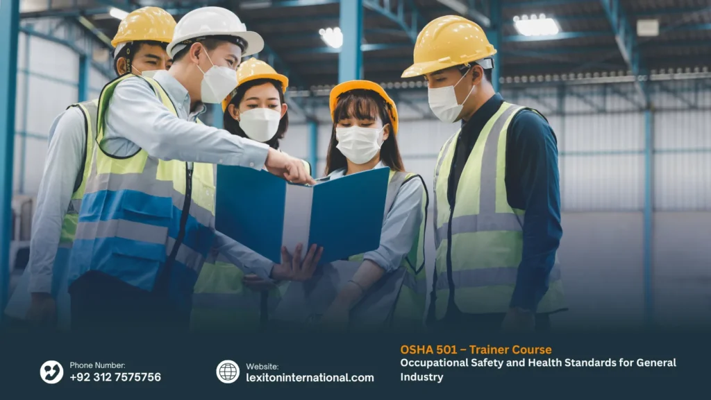 OSHA 501 – Trainer Course in Occupational Safety and Health Standards for General Industry 214 OSHA 501 – Trainer Course in Occupational Safety and Health Standards for General Industry