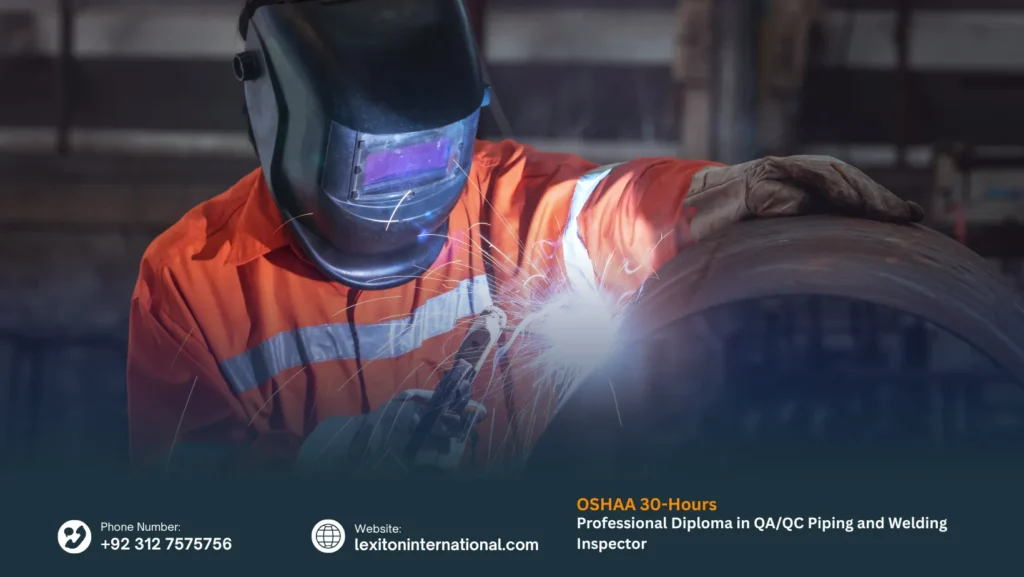 OSHAA 30-Hours Professional Diploma in QA/QC Piping and Welding Inspector