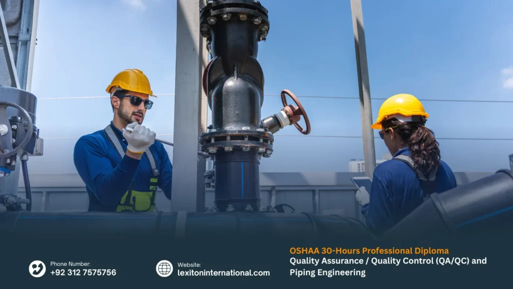 OSHAA 30-Hours Professional Diploma in Quality Assurance / Quality Control (QA/QC) and Piping Engineering
