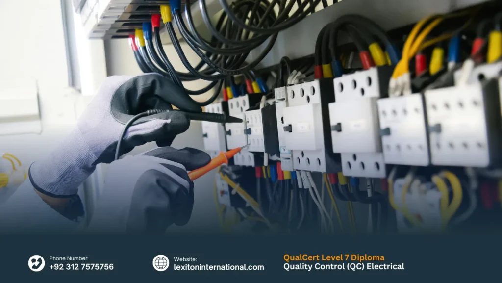 QualCert Level 7 Diploma in Quality Control (QC) Electrical 262 QualCert Level 7 Diploma in Quality Control (QC) Electrical