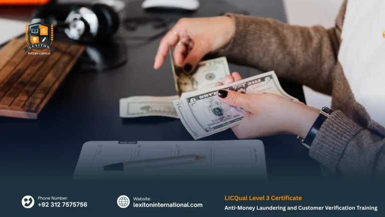 LICQual Level 3 Certificate in Anti-Money Laundering and Customer Verification Training 4 LICQual Level 3 Certificate in Anti-Money Laundering and Customer Verification Training