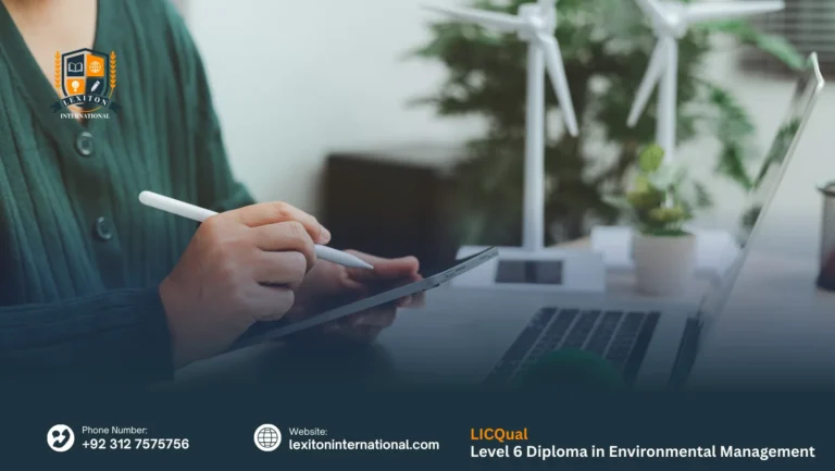 LICQual Level 6 Diploma in Environmental Management 6 LICQual Level 6 Diploma in Environmental Management