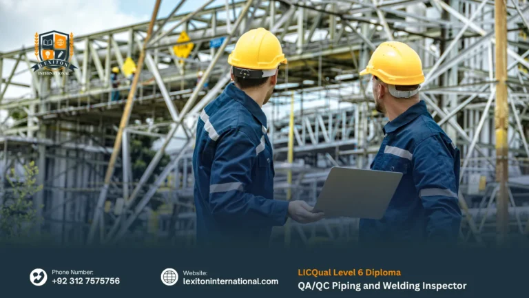 LICQual Level 6 Diploma in QA/QC Piping and Welding Inspector