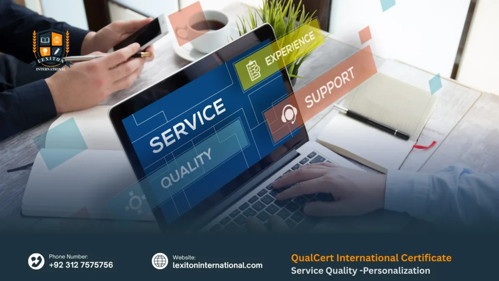 QualCert International Certificate in Service Quality -Personalization 16 QualCert International Certificate in Service Quality -Personalization