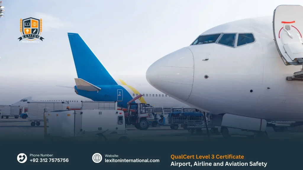 QualCert Level 3 Certificate in Airport, Airline and Aviation Safety 199 QualCert Level 3 Certificate in Airport, Airline and Aviation Safety