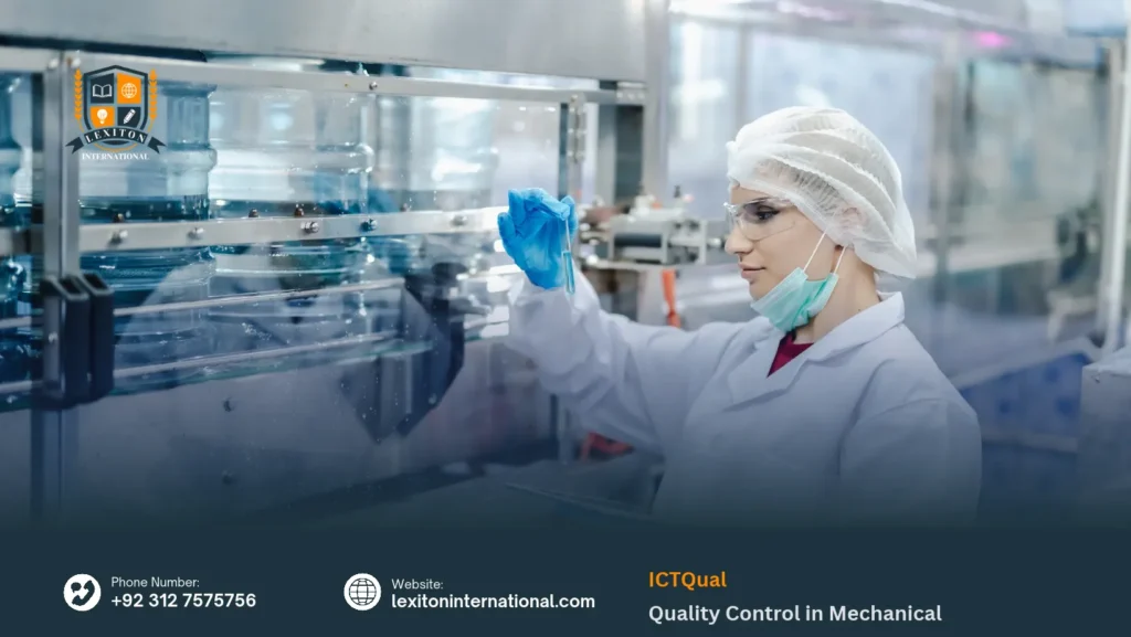 ICTQual Quality Control in Mechanical 47 ICTQual Quality Control in Mechanical